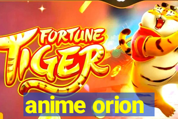 anime orion